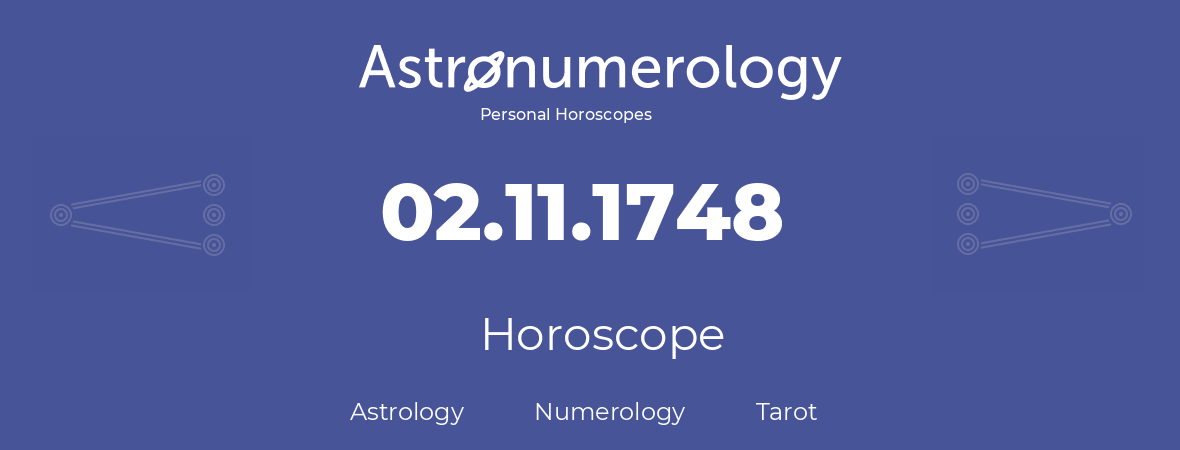 Horoscope for birthday (born day): 02.11.1748 (November 02, 1748)