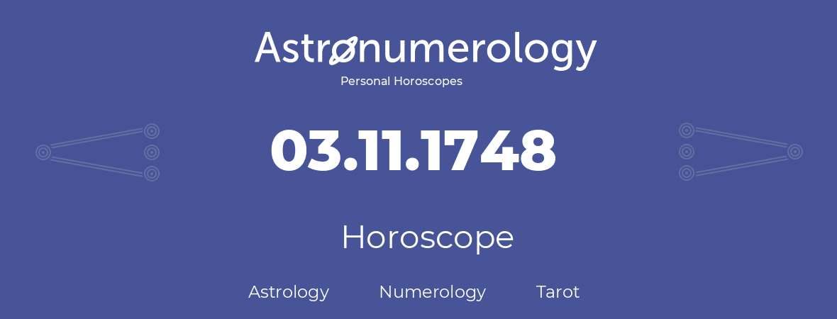 Horoscope for birthday (born day): 03.11.1748 (November 3, 1748)