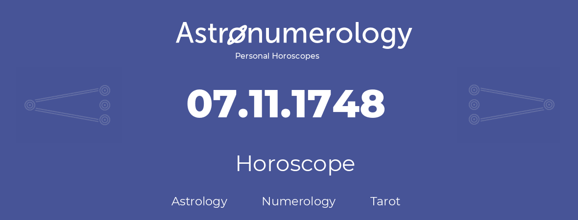Horoscope for birthday (born day): 07.11.1748 (November 07, 1748)