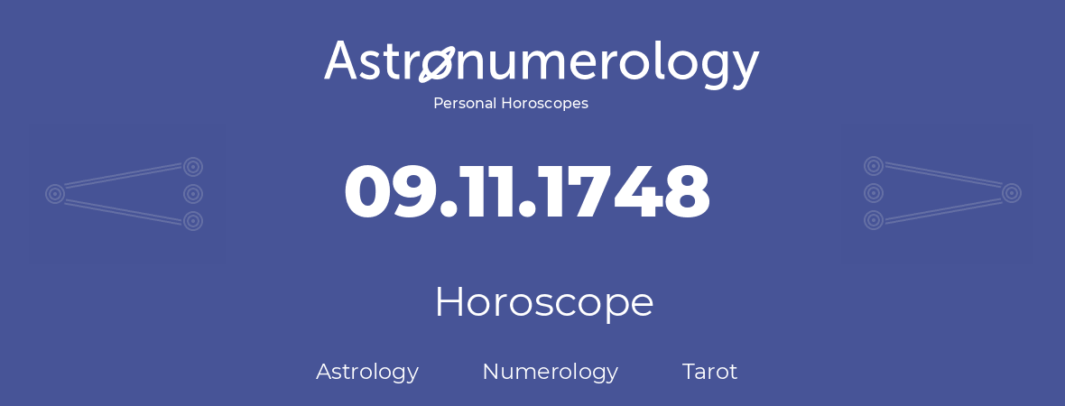 Horoscope for birthday (born day): 09.11.1748 (November 9, 1748)