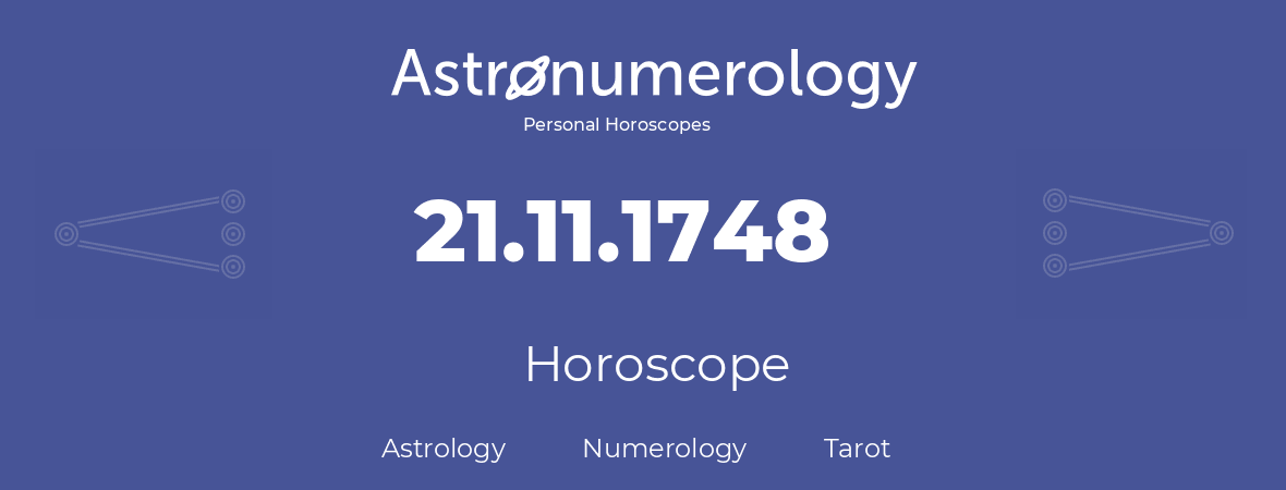 Horoscope for birthday (born day): 21.11.1748 (November 21, 1748)
