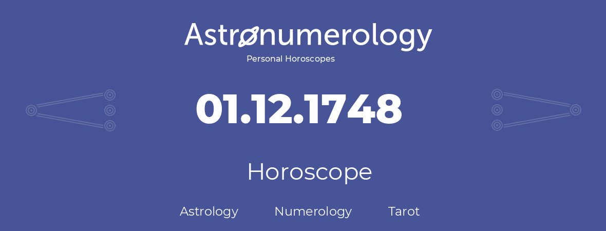 Horoscope for birthday (born day): 01.12.1748 (December 01, 1748)