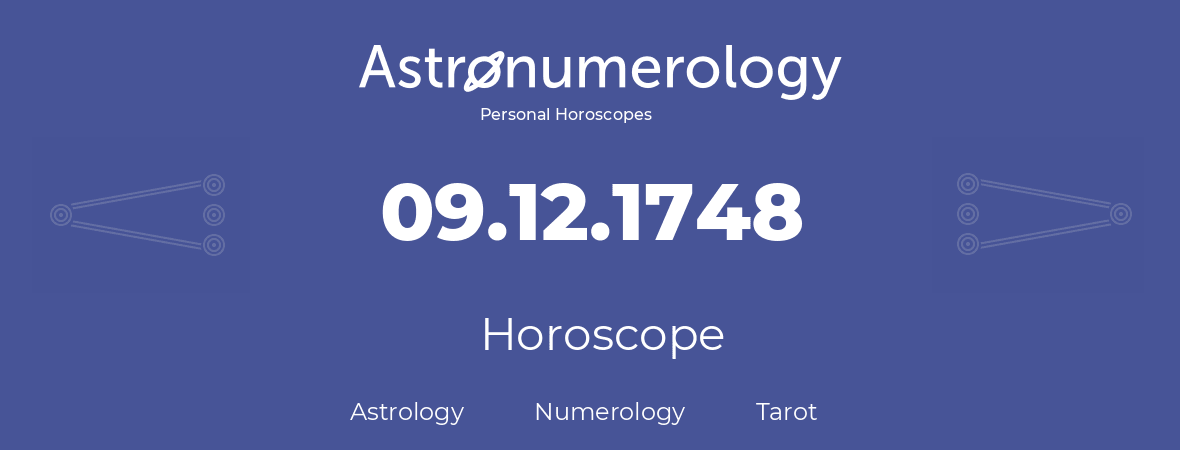 Horoscope for birthday (born day): 09.12.1748 (December 09, 1748)