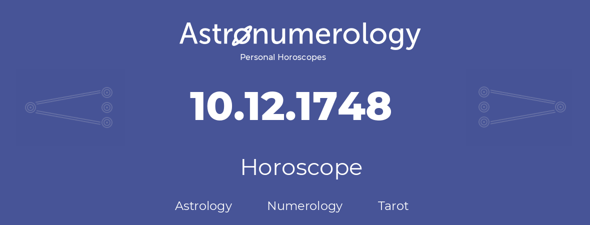 Horoscope for birthday (born day): 10.12.1748 (December 10, 1748)