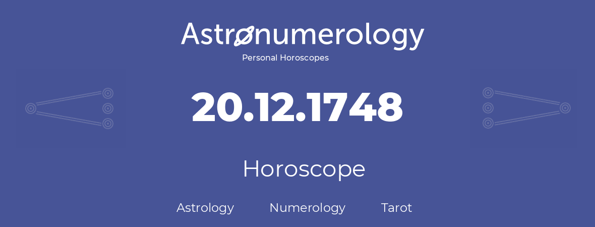 Horoscope for birthday (born day): 20.12.1748 (December 20, 1748)