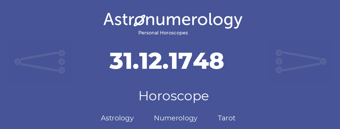 Horoscope for birthday (born day): 31.12.1748 (December 31, 1748)