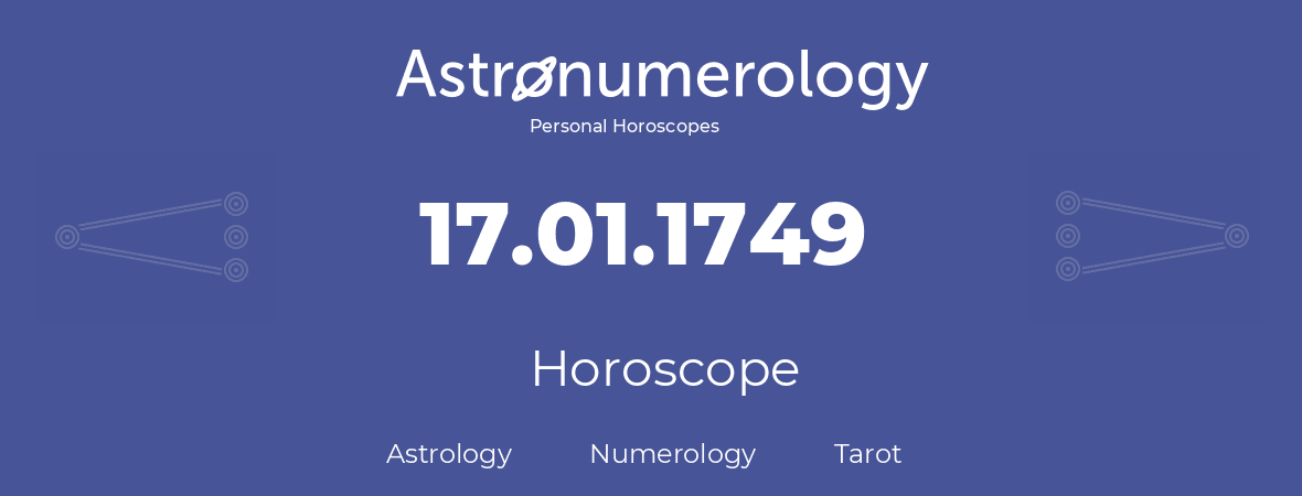 Horoscope for birthday (born day): 17.01.1749 (January 17, 1749)
