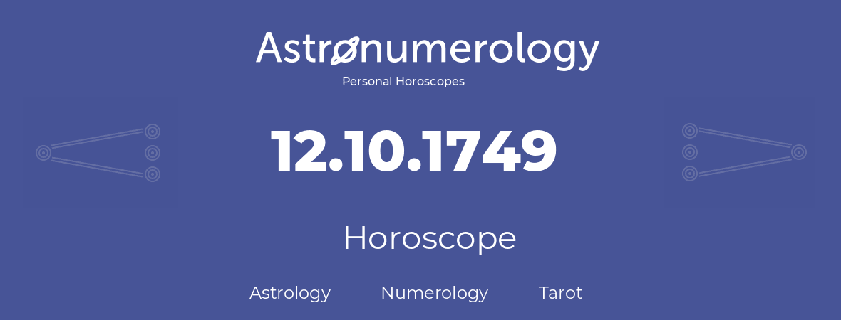 Horoscope for birthday (born day): 12.10.1749 (Oct 12, 1749)