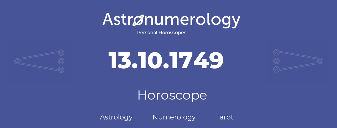 Horoscope for birthday (born day): 13.10.1749 (Oct 13, 1749)