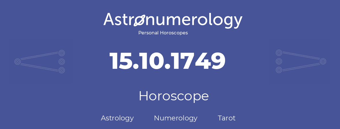 Horoscope for birthday (born day): 15.10.1749 (Oct 15, 1749)
