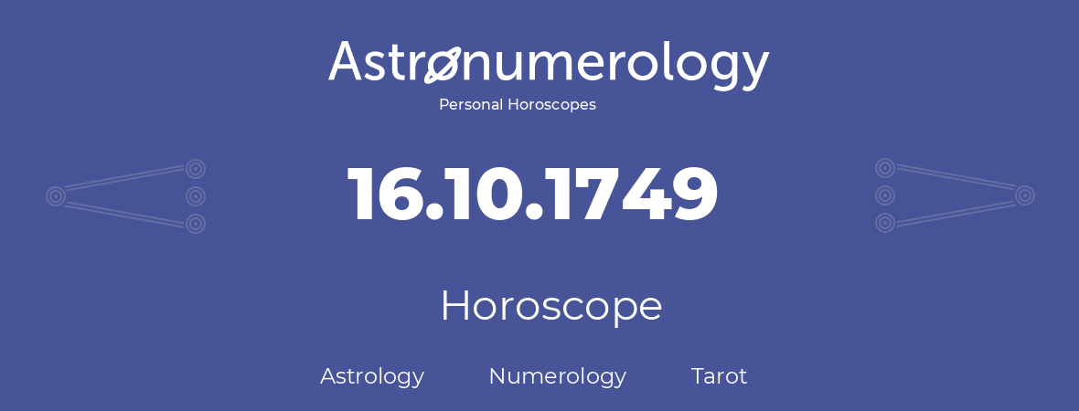 Horoscope for birthday (born day): 16.10.1749 (Oct 16, 1749)