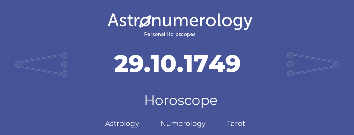 Horoscope for birthday (born day): 29.10.1749 (Oct 29, 1749)