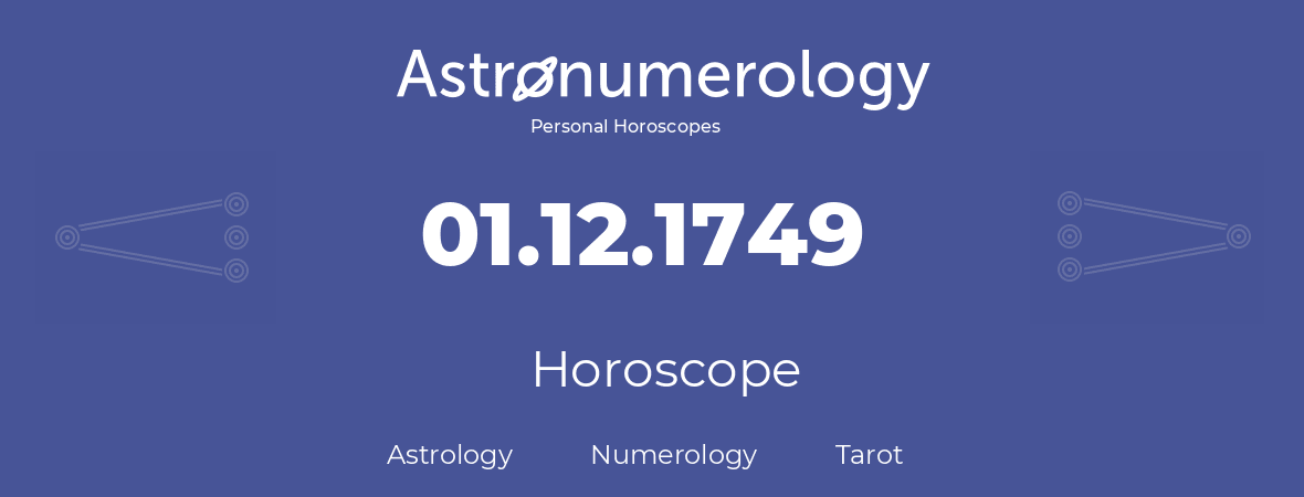 Horoscope for birthday (born day): 01.12.1749 (December 1, 1749)