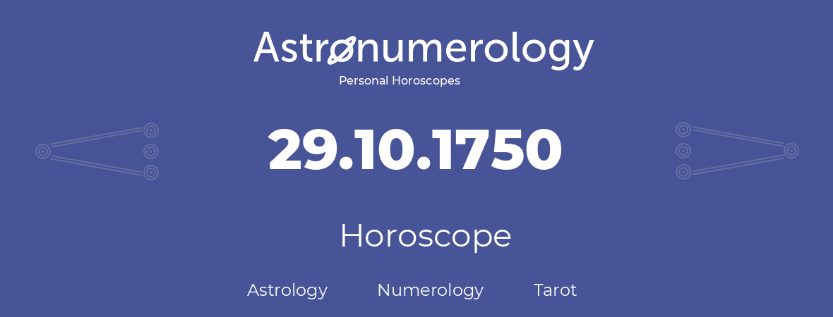 Horoscope for birthday (born day): 29.10.1750 (Oct 29, 1750)