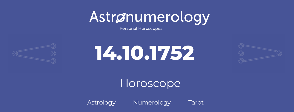 Horoscope for birthday (born day): 14.10.1752 (Oct 14, 1752)