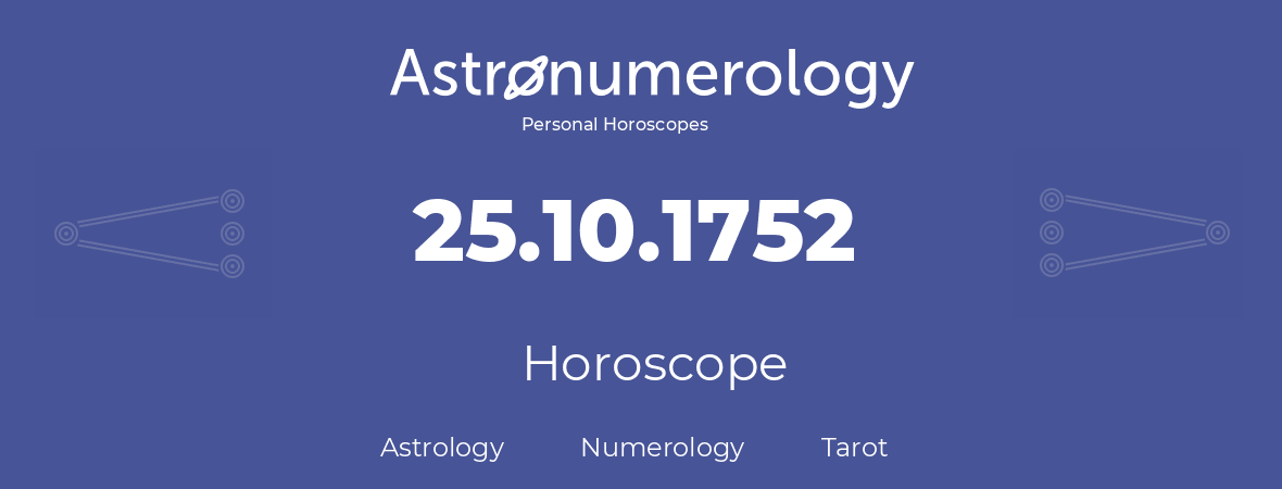 Horoscope for birthday (born day): 25.10.1752 (Oct 25, 1752)