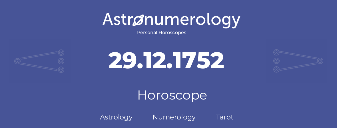 Horoscope for birthday (born day): 29.12.1752 (December 29, 1752)