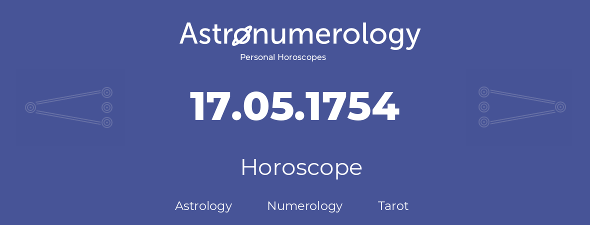 Horoscope for birthday (born day): 17.05.1754 (May 17, 1754)