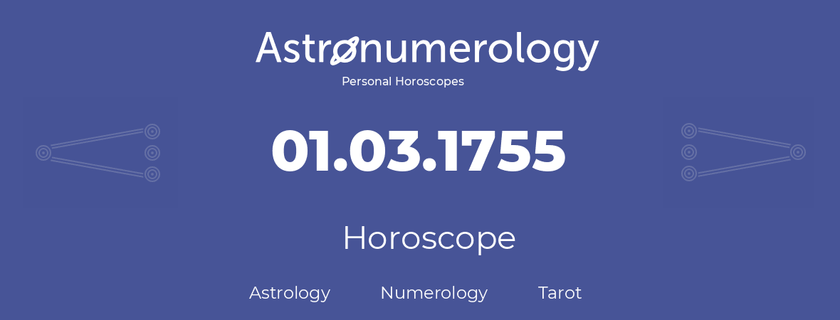 Horoscope for birthday (born day): 01.03.1755 (March 01, 1755)