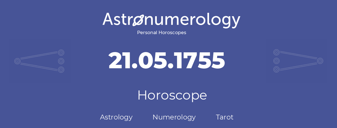 Horoscope for birthday (born day): 21.05.1755 (May 21, 1755)