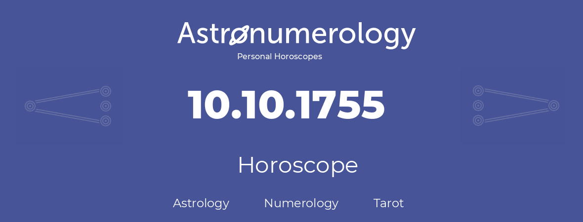 Horoscope for birthday (born day): 10.10.1755 (Oct 10, 1755)
