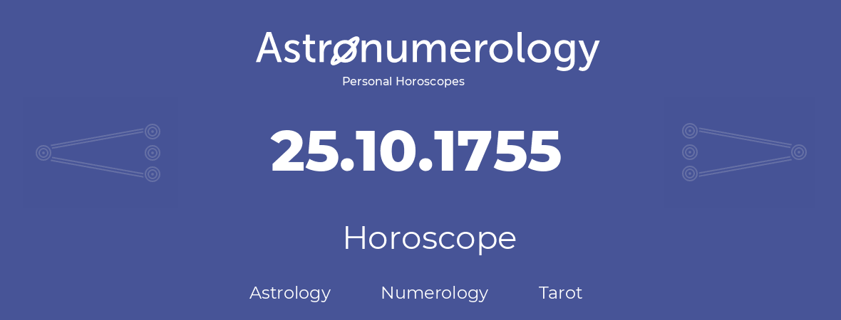 Horoscope for birthday (born day): 25.10.1755 (Oct 25, 1755)