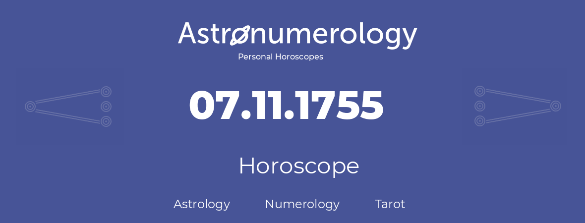 Horoscope for birthday (born day): 07.11.1755 (November 7, 1755)