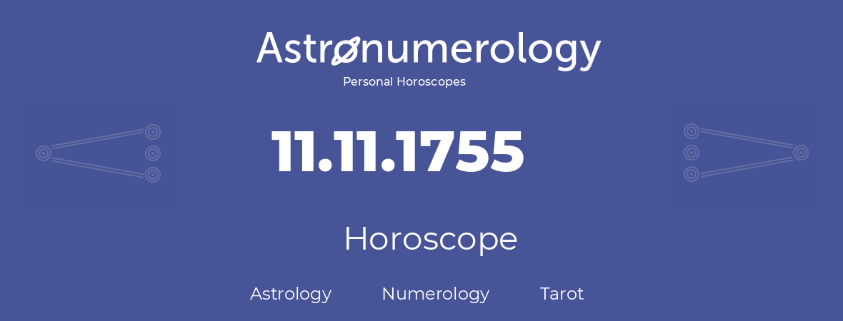 Horoscope for birthday (born day): 11.11.1755 (November 11, 1755)