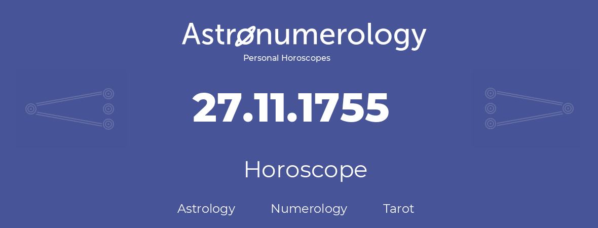 Horoscope for birthday (born day): 27.11.1755 (November 27, 1755)