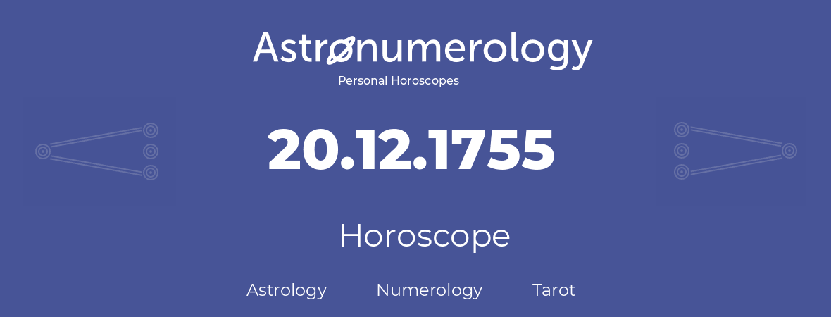 Horoscope for birthday (born day): 20.12.1755 (December 20, 1755)