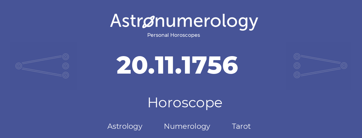 Horoscope for birthday (born day): 20.11.1756 (November 20, 1756)