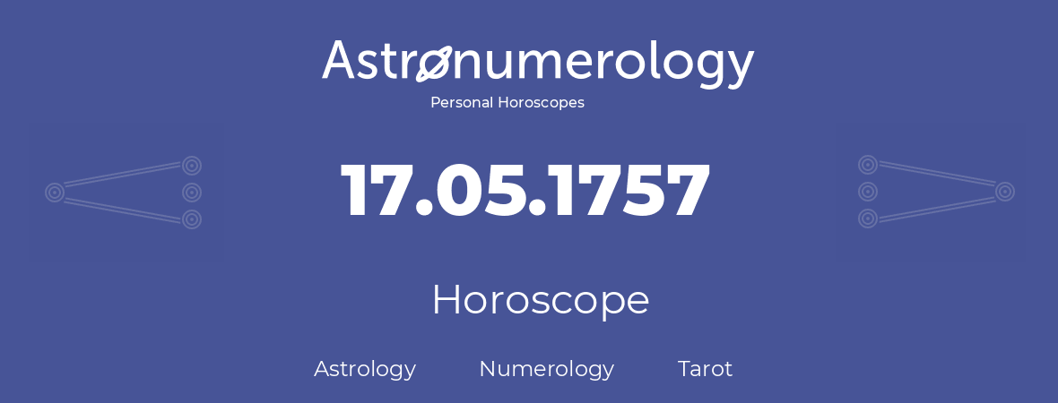 Horoscope for birthday (born day): 17.05.1757 (May 17, 1757)