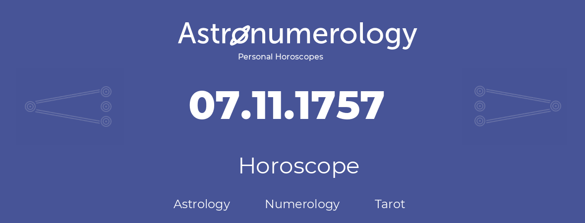 Horoscope for birthday (born day): 07.11.1757 (November 07, 1757)
