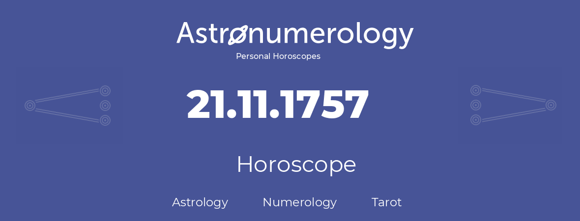 Horoscope for birthday (born day): 21.11.1757 (November 21, 1757)