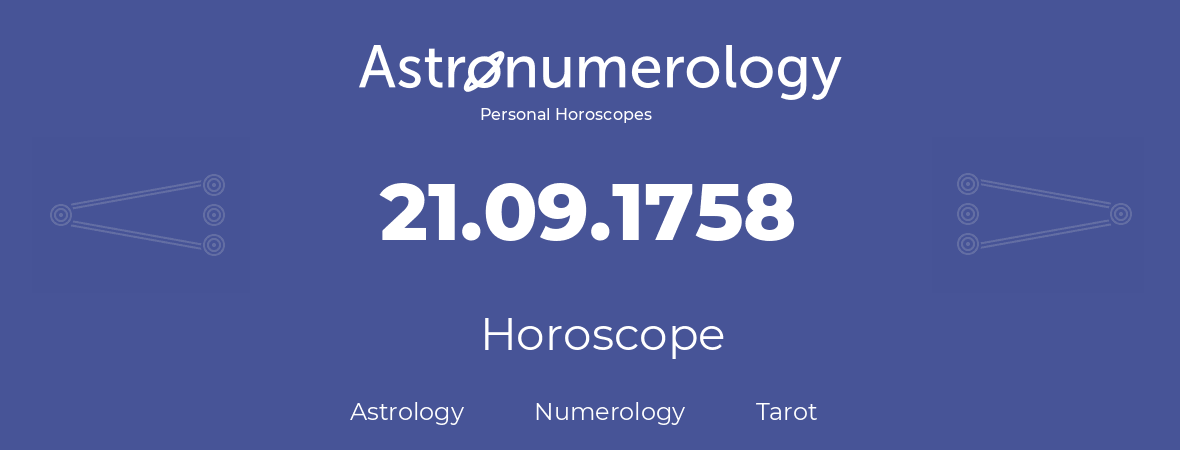 Horoscope for birthday (born day): 21.09.1758 (September 21, 1758)