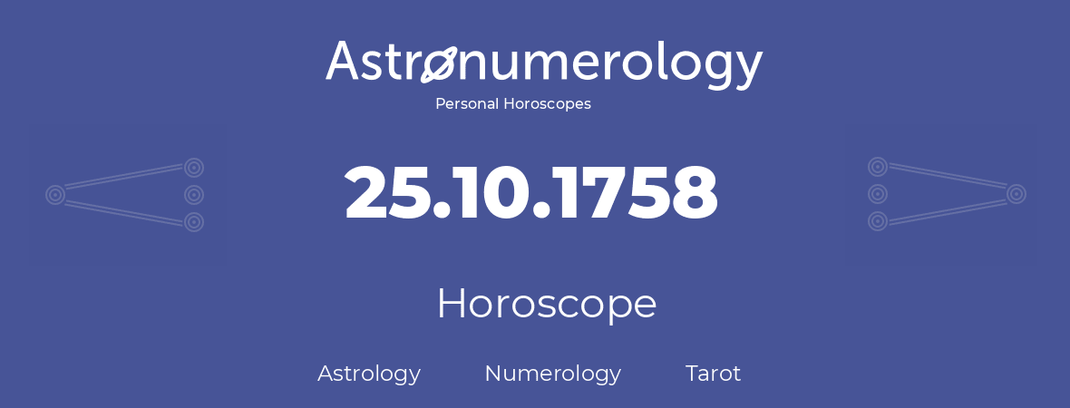 Horoscope for birthday (born day): 25.10.1758 (Oct 25, 1758)