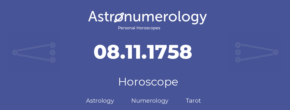 Horoscope for birthday (born day): 08.11.1758 (November 08, 1758)