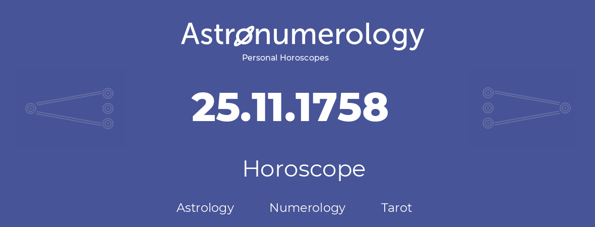 Horoscope for birthday (born day): 25.11.1758 (November 25, 1758)