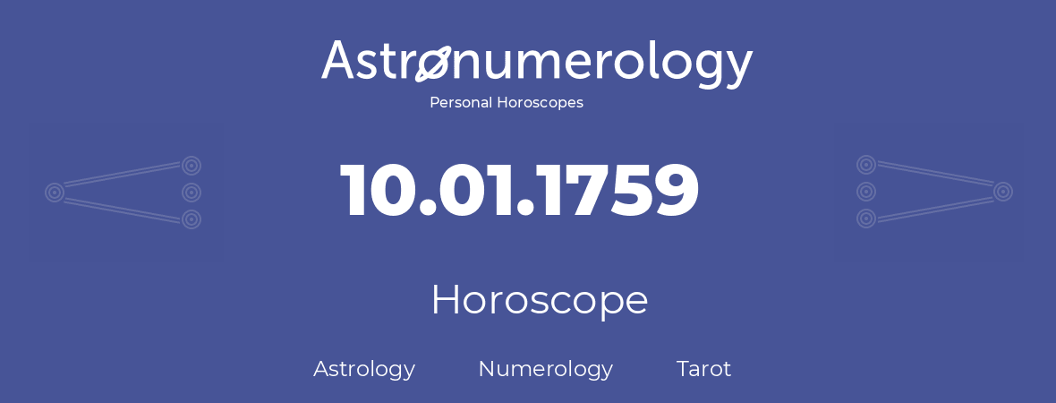 Horoscope for birthday (born day): 10.01.1759 (January 10, 1759)