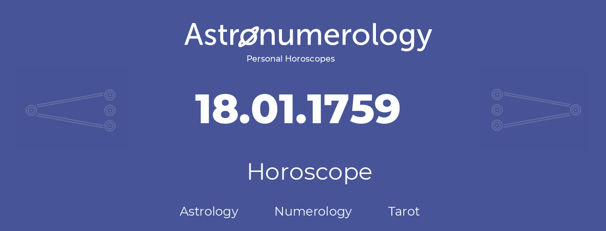 Horoscope for birthday (born day): 18.01.1759 (January 18, 1759)