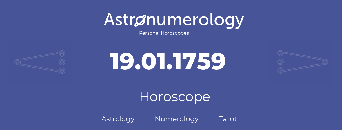 Horoscope for birthday (born day): 19.01.1759 (January 19, 1759)