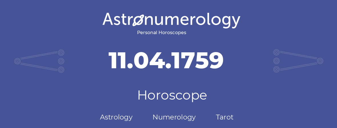 Horoscope for birthday (born day): 11.04.1759 (April 11, 1759)