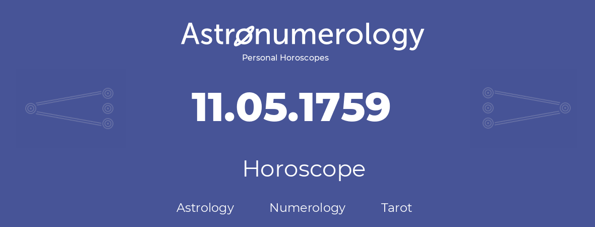 Horoscope for birthday (born day): 11.05.1759 (May 11, 1759)