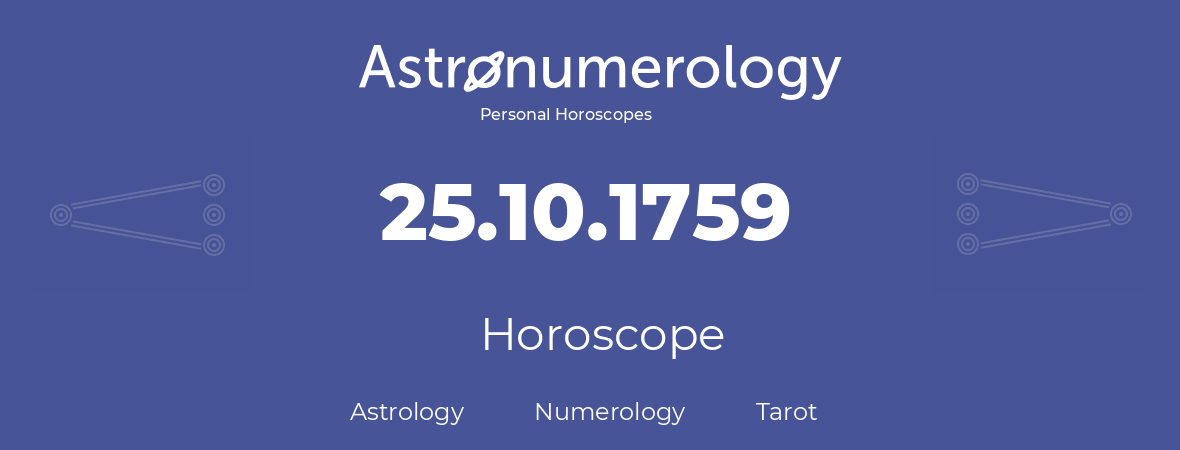 Horoscope for birthday (born day): 25.10.1759 (Oct 25, 1759)