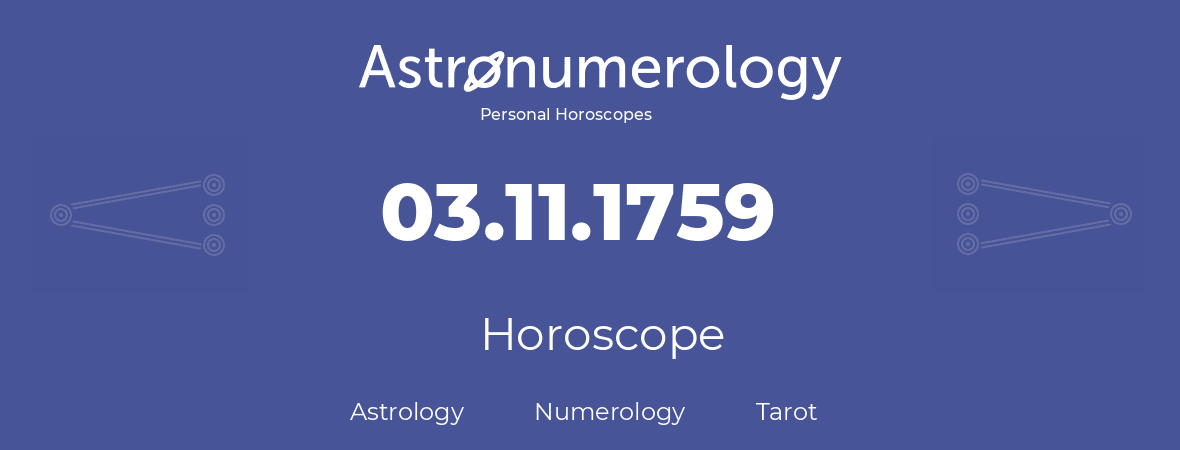 Horoscope for birthday (born day): 03.11.1759 (November 3, 1759)