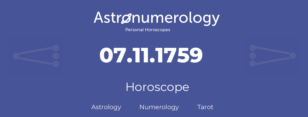 Horoscope for birthday (born day): 07.11.1759 (November 07, 1759)