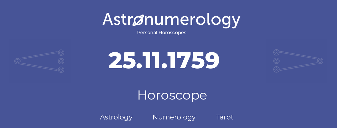 Horoscope for birthday (born day): 25.11.1759 (November 25, 1759)