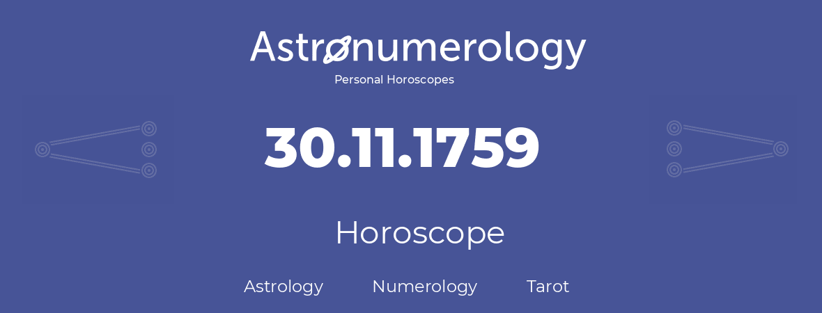 Horoscope for birthday (born day): 30.11.1759 (November 30, 1759)