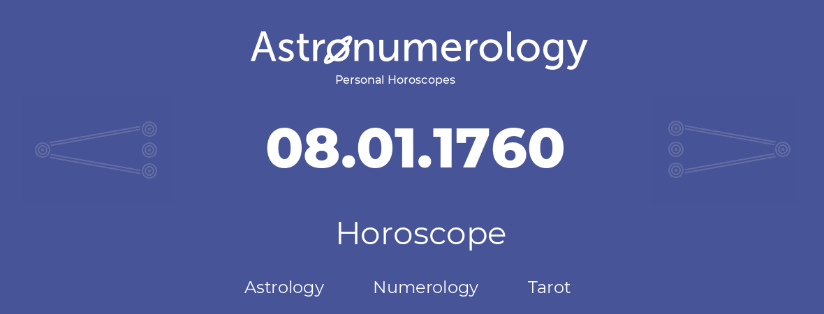 Horoscope for birthday (born day): 08.01.1760 (January 08, 1760)