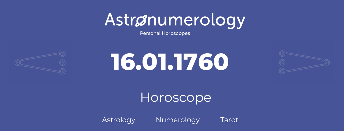 Horoscope for birthday (born day): 16.01.1760 (January 16, 1760)